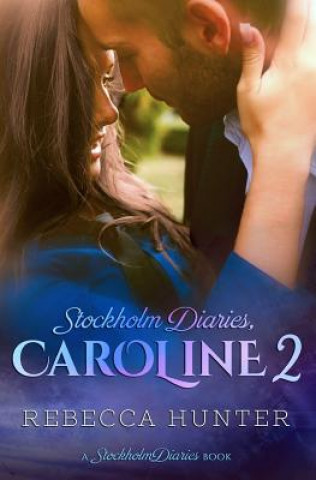 Könyv Stockholm Diaries, Caroline 2 Rebecca Hunter