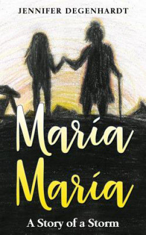 Kniha Maria Maria Jennifer Degenhardt