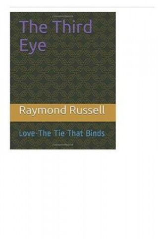 Book The Third Eye Love: The Tie That Binds: Love: The Tie That Binds Ramona Russell