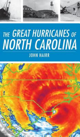 Libro The Great Hurricanes of North Carolina John Hairr