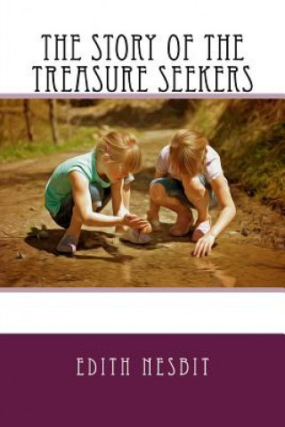 Kniha The Story of the Treasure Seekers Edith Nesbit