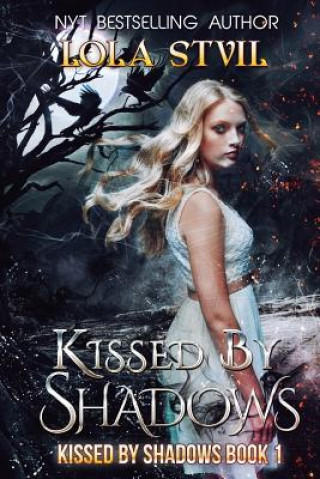 Livre Kissed By Shadows Lola Stvil