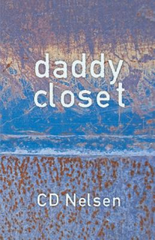 Knjiga Daddy Closet CD Nelsen