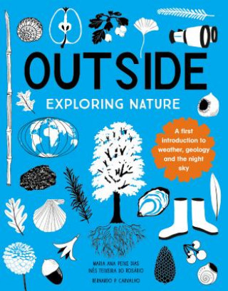 Kniha Outside: Exploring Nature Maria Ana Peixe Dias