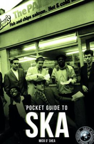 Könyv Dead Straight Pocket Guide To Ska Mick O'Shea