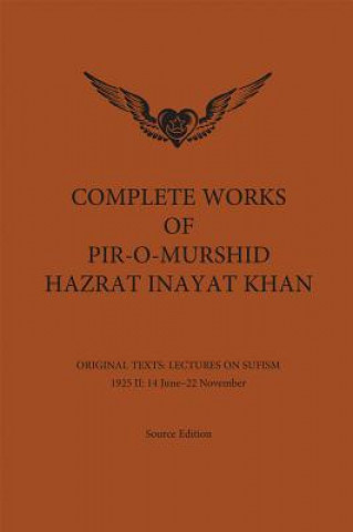 Kniha Complete Works of Pir-O-Murshid Hazrat Inayat Khan Hazrat Inayat Khan
