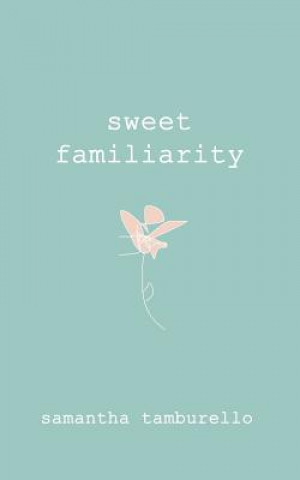 Carte Sweet Familiarity Samantha Tamburello