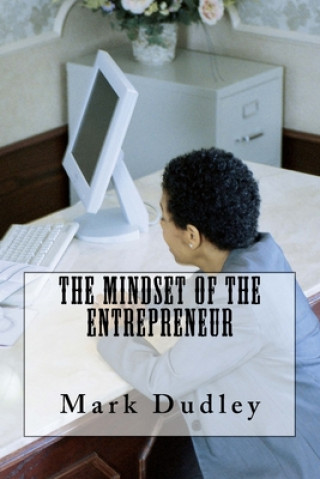 Könyv The Mindset of the Entrepreneur Mark Dudley