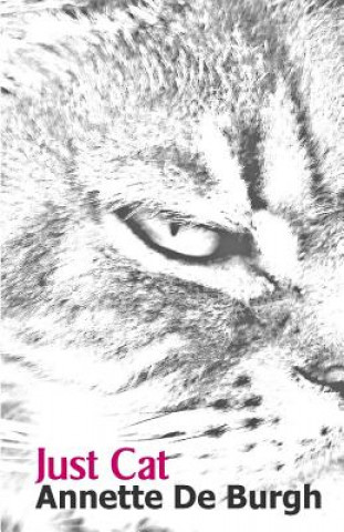 Book Just Cat. Annette De Burgh