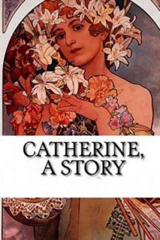 Buch Catherine: A Story Beaumont DuBois