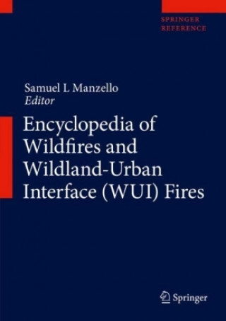 Knjiga Encyclopedia of Wildfires and Wildland-Urban Interface (WUI) Fires Samuel L. Manzello