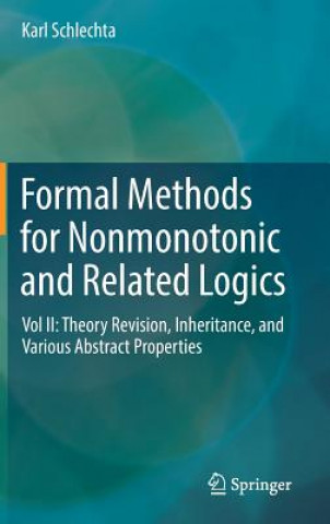 Knjiga Formal Methods for Nonmonotonic and Related Logics Karl Schlechta