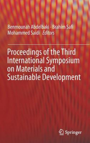 Carte Proceedings of the Third International Symposium on Materials and Sustainable Development Benmounah Abdelbaki