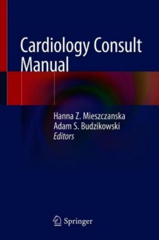 Knjiga Cardiology Consult Manual Hanna Z. Mieszczanska