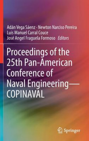 Könyv Proceedings of the 25th Pan-American Conference of Naval Engineering-COPINAVAL Adán Vega Sáenz