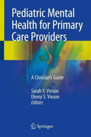 Kniha Pediatric Mental Health for Primary Care Providers Sarah Y. Vinson