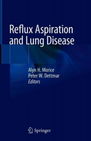 Knjiga Reflux Aspiration and Lung Disease Alyn H. Morice