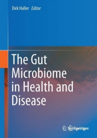 Könyv Gut Microbiome in Health and Disease Dirk Haller
