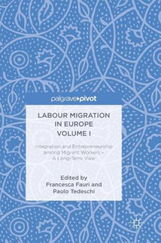 Kniha Labour Migration in Europe Volume I Francesca Fauri