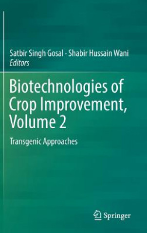 Kniha Biotechnologies of Crop Improvement, Volume 2 Satbir Singh Gosal