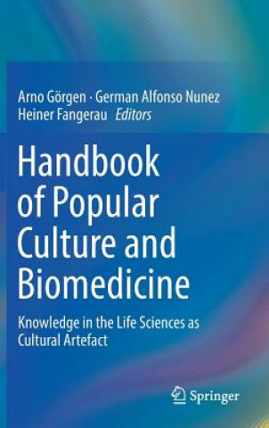 Książka Handbook of Popular Culture and Biomedicine Arno Görgen