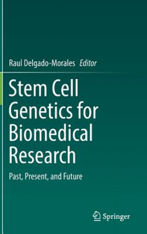 Kniha Stem Cell Genetics for Biomedical Research Raul Delgado-Morales