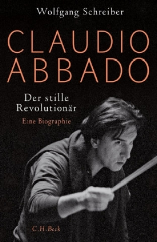 Kniha Claudio Abbado Wolfgang Schreiber