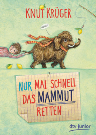 Kniha Nur mal schnell das Mammut retten Knut Krüger