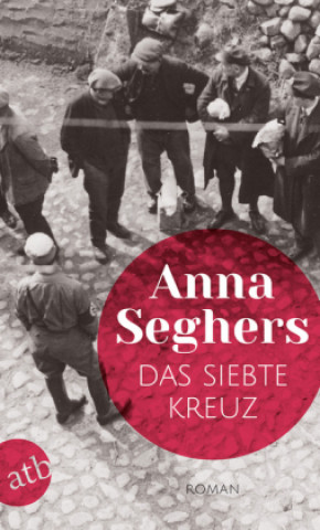 Book Das siebte Kreuz Anna Seghers