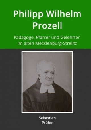 Könyv Philipp Wilhelm Prozell Sebastian Prüfer