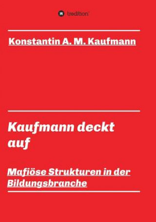 Buch Kaufmann deckt auf Konstantin A. M. Kaufmann
