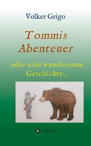 Knjiga Tommis "Abenteuer" Volker Grigo