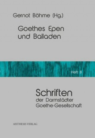 Livre Goethes Epen und Balladen Gernot Böhme