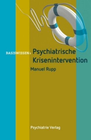 Könyv Psychiatrische Krisenintervention Manuel Rupp