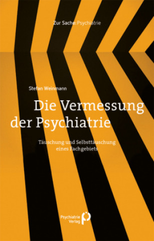 Carte Die Vermessung der Psychiatrie Stefan Weinmann