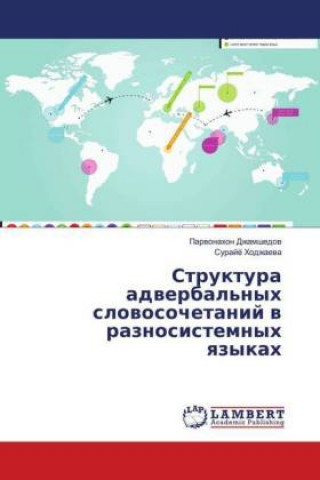 Kniha Struktura adverbal'nyh slovosochetanij v raznosistemnyh yazykah Parvonahon Dzhamshedov