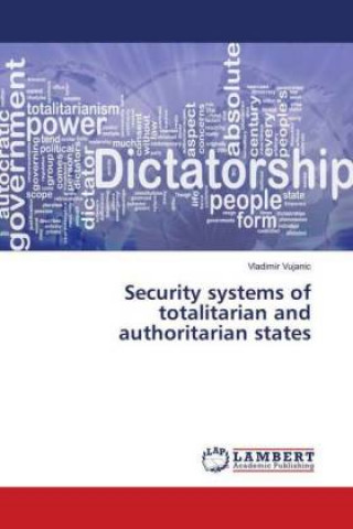 Kniha Security systems of totalitarian and authoritarian states Vladimir Vujanic