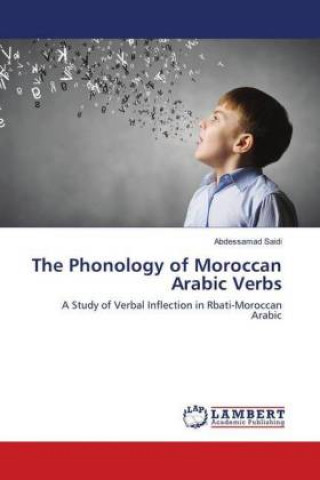 Carte The Phonology of Moroccan Arabic Verbs Abdessamad Saidi