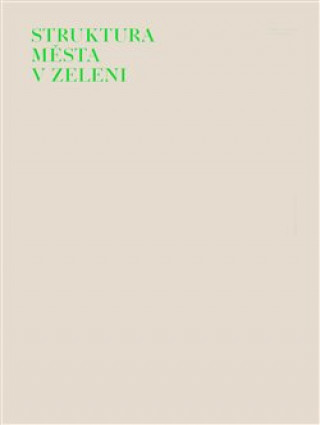 Kniha Struktura města v zeleni Ladislav Zikmund Lender