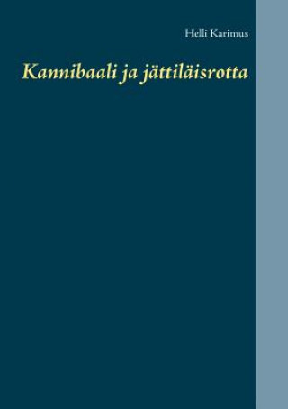 Libro Kannibaali ja jattilaisrotta Helli Karimus