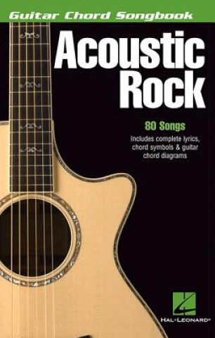 Kniha Acoustic Rock Guitar Chord Songbook 6 x 9 Bk Hal Leonard Corp