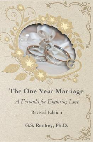 Könyv The One Year Marriage: A Formula for Enduring Love Dr G S Renfrey