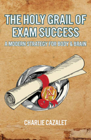 Книга Holy Grail of Exam Success Charlie Cazalet