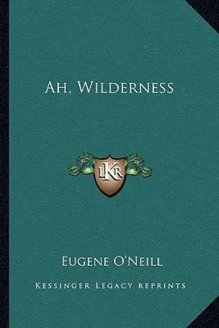 Buch Ah, Wilderness Eugene Gladstone O'Neill