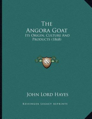 Kniha ANGORA GOAT John Lord Hayes