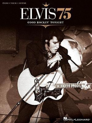 Kniha Elvis 75: Good Rockin' Tonight Elvis Presley