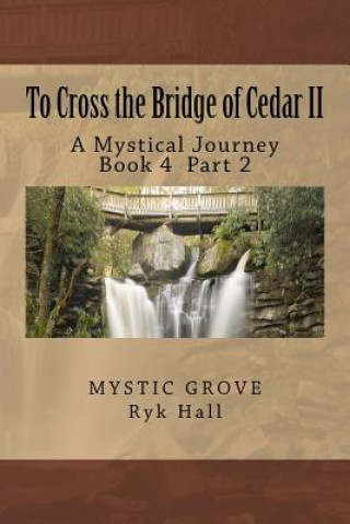 Book To Cross the Bridge of Cedar II Richard Loren Hall