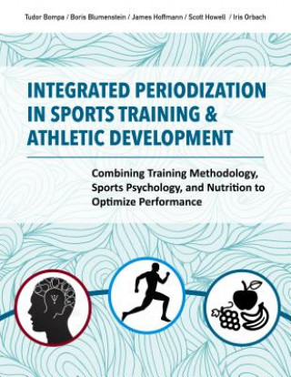 Könyv Integrated Periodization in Sports Training & Athletic Development Tudor O Bompa.