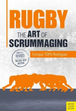 Kniha Rugby: The Art of Scrummaging Enrique TOPO Rodríguez