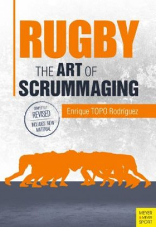 Knjiga Rugby: The Art of Scrummaging Enrique TOPO Rodríguez